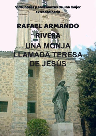 UNA MONJA LLAMADA TERESA DE JESÚS