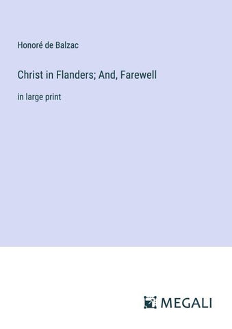 Christ in Flanders; And, Farewell