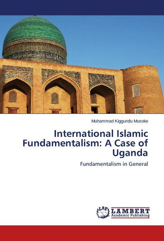 International Islamic Fundamentalism: A Case of Uganda