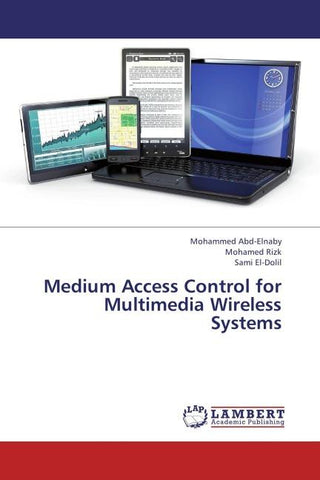 Medium Access Control for Multimedia Wireless Systems