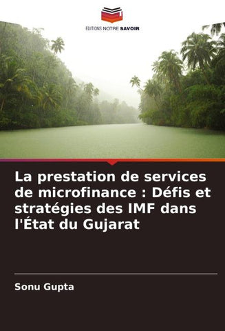 La prestation de services de microfinance : Défis et stratégies des IMF dans l'État du Gujarat