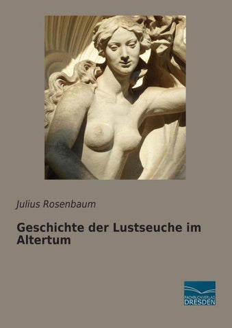 Geschichte der Lustseuche im Altertum