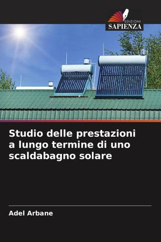 Studio delle prestazioni a lungo termine di uno scaldabagno solare