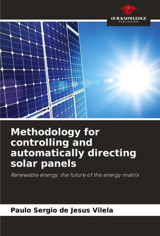 Methodology for controlling and automatically directing solar panels