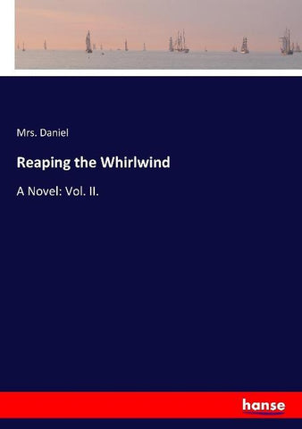 Reaping the Whirlwind