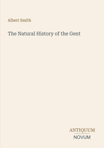 The Natural History of the Gent