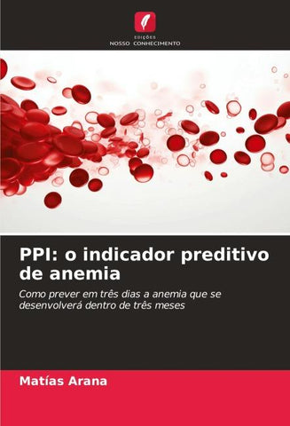 PPI: o indicador preditivo de anemia