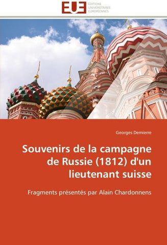 Souvenirs de la campagne de Russie (1812) d'un lieutenant suisse