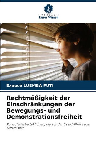 Rechtmäßigkeit der Einschränkungen der Bewegungs- und Demonstrationsfreiheit