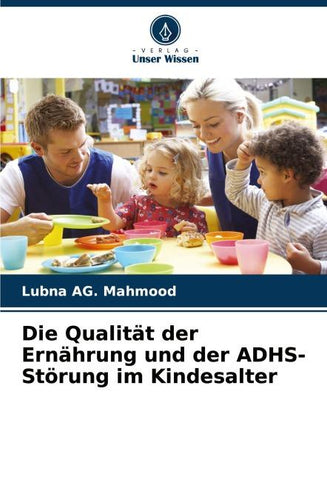 Die Qualität der Ernährung und der ADHS-Störung im Kindesalter