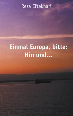 Einmal Europa bitte: Hin und...