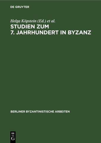 Studien zum 7. Jahrhundert in Byzanz