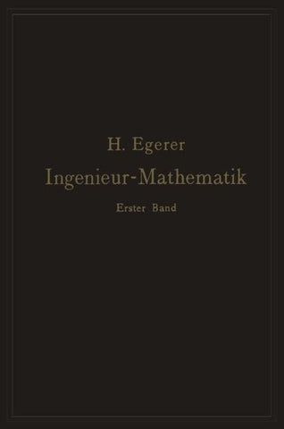 Ingenieur-Mathematik. Lehrbuch der höheren Mathematik für die technischen Berufe