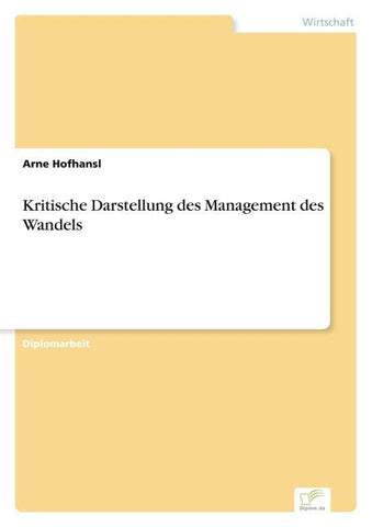 Kritische Darstellung des Management des Wandels