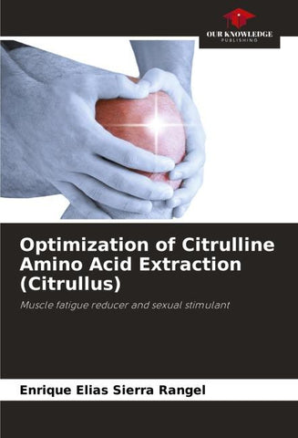 Optimization of Citrulline Amino Acid Extraction (Citrullus)