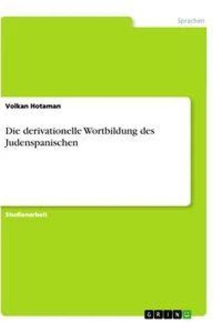 Die derivationelle Wortbildung des Judenspanischen