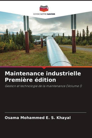 Maintenance industrielle Première édition