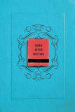 Burn After Writing (