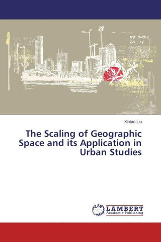 The Scaling of Geographic Space and its Application in Urban Studies