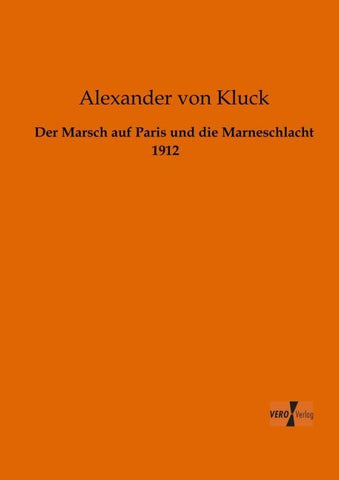 Der Marsch auf Paris und die Marneschlacht 1912