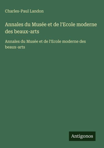 Annales du Musée et de l'Ecole moderne des beaux-arts