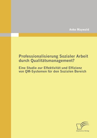 Professionalisierung Sozialer Arbeit durch Qualitätsmanagement?
