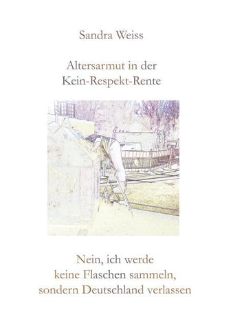 Altersarmut in der Kein-Respekt-Rente