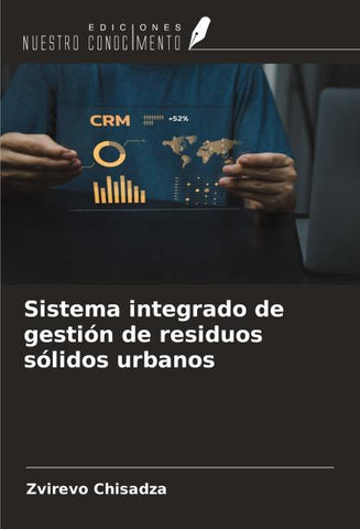 Sistema integrado de gestión de residuos sólidos urbanos
