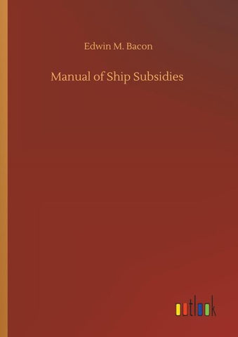 Manual of Ship Subsidies
