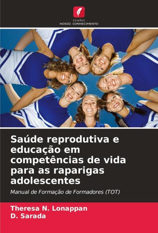 Saúde reprodutiva e educação em competências de vida para as raparigas adolescentes