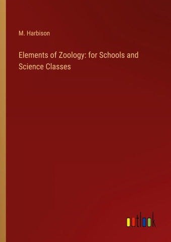 Elements of Zoology: for Schools and Science Classes