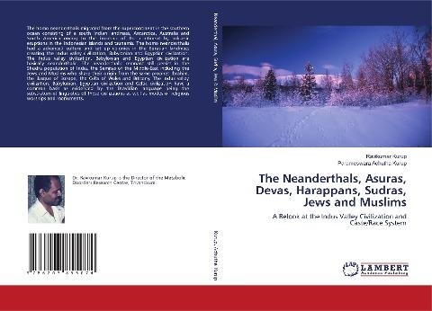 The Neanderthals, Asuras, Devas, Harappans, Sudras, Jews and Muslims