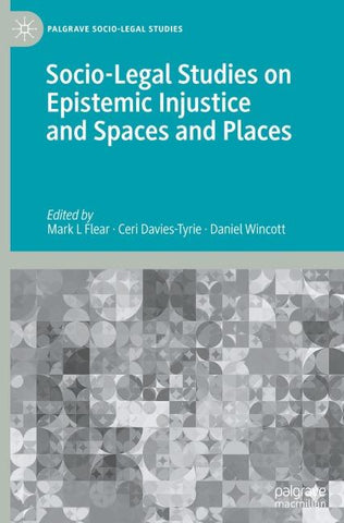 Socio-Legal Studies on Epistemic Injustice and Spaces and Places