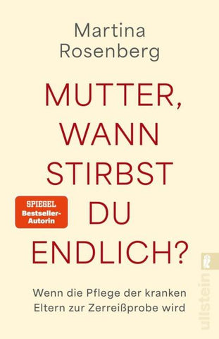Mutter, wann stirbst du endlich