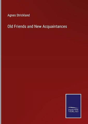 Old Friends and New Acquaintances