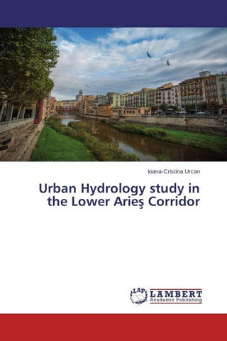 Urban Hydrology study in the Lower Arie¿ Corridor