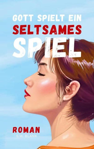 Gott spielt ein seltsames Spiel