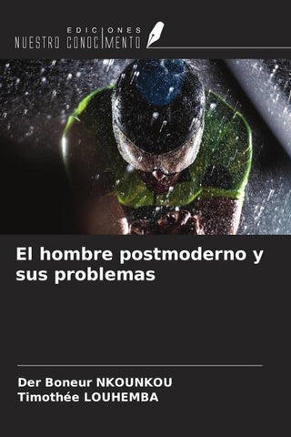 El hombre postmoderno y sus problemas