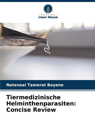 Tiermedizinische Helminthenparasiten: Concise Review