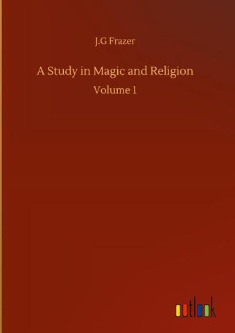 A Study in Magic and Religion