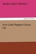 Five Little Peppers Grown Up