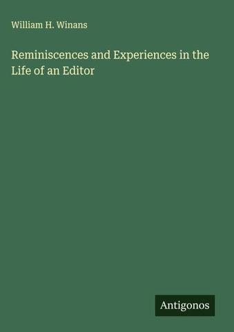 Reminiscences and Experiences in the Life of an Editor