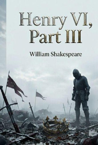 Henry VI, Part III