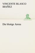 Die blutige Arena