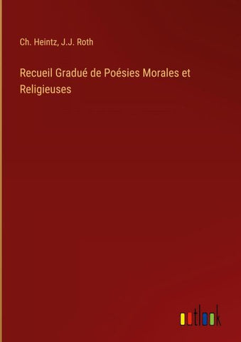 Recueil Gradué de Poésies Morales et Religieuses