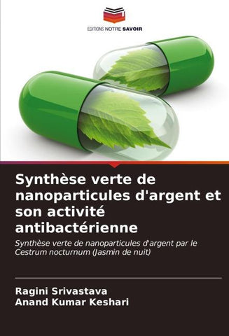 Synthèse verte de nanoparticules d'argent et son activité antibactérienne