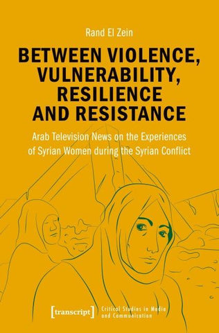 Between Violence, Vulnerability, Resilience and Resistance