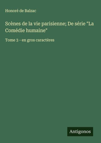 Scènes de la vie parisienne; De série "La Comédie humaine"