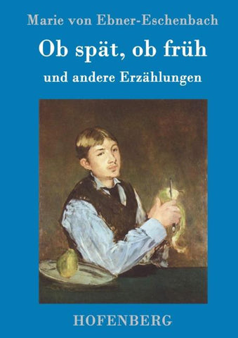 Ob spät, ob früh