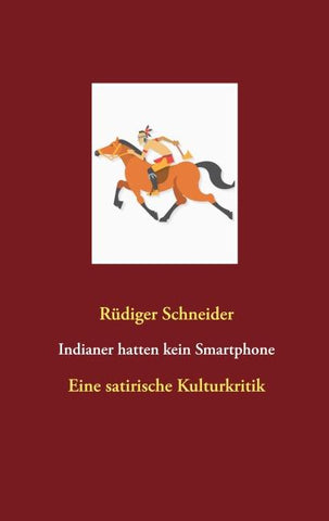 Indianer hatten kein Smartphone